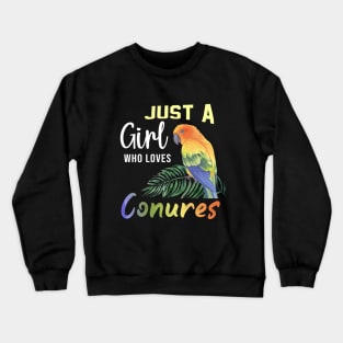 Just a girl who love conures Crewneck Sweatshirt